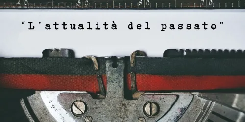 Copertina dell’editoriale «L'attualità del passato»